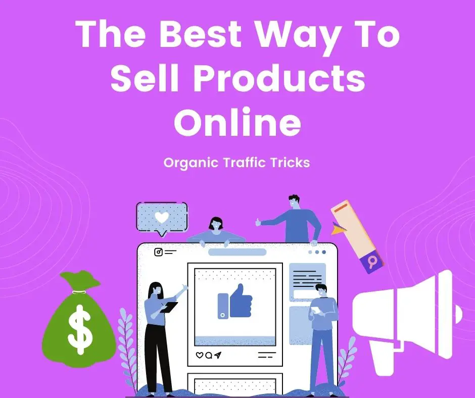 The Best Way To Sell Products Online